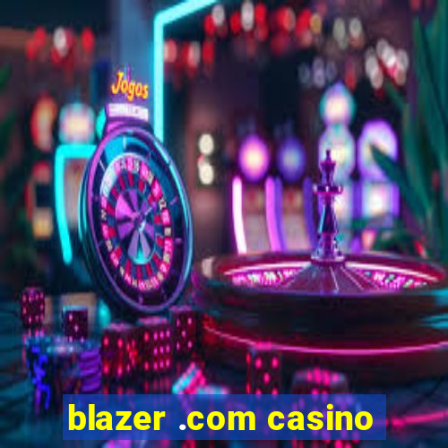 blazer .com casino